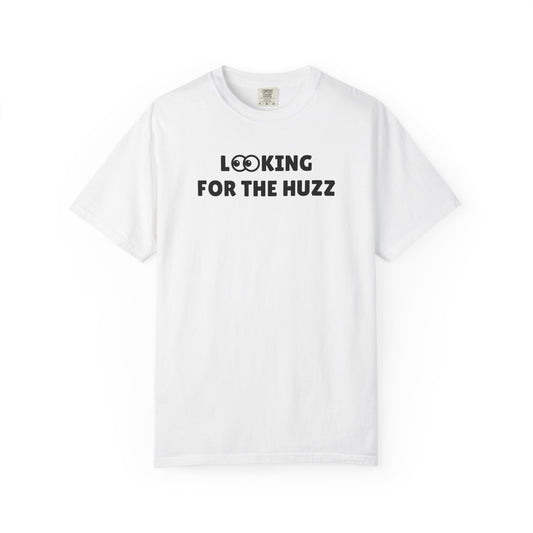 Looking For The Huzz White Tee