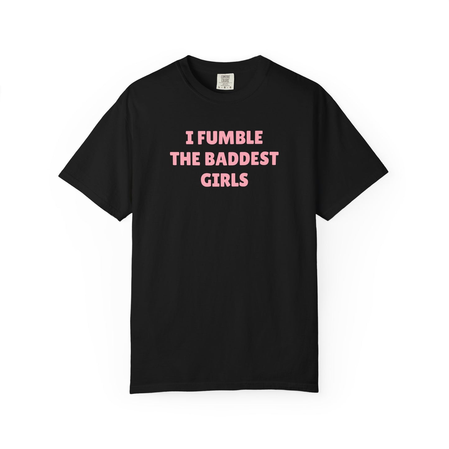 I Fumble The Baddest Girls Black/Pink Tee