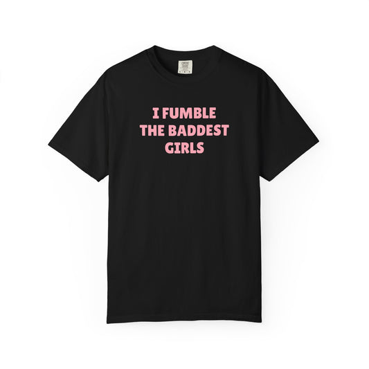 I Fumble The Baddest Girls Black/Pink Tee